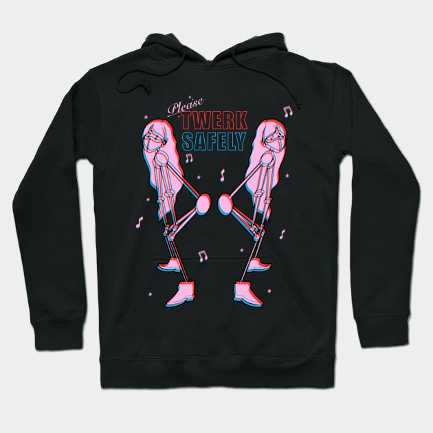 Twerk Safely Hoodie by ArtDiggs